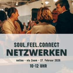 27.02.2026 soul.feel.connect – Online Netzwerkevent